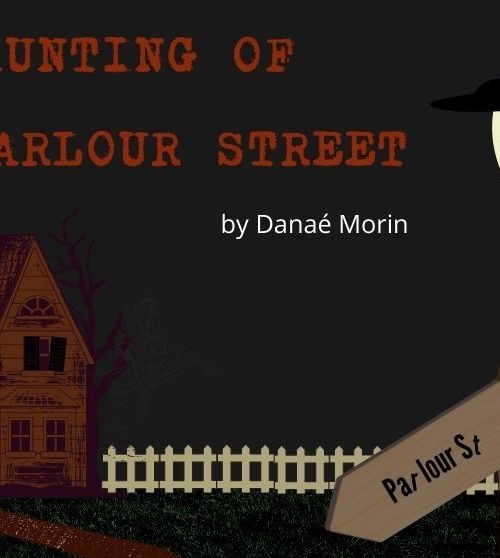 The Haunting of Parlour Street